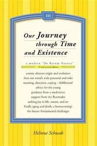 Our Journey Through Time and Existence