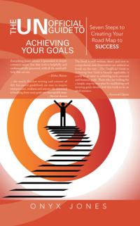 Unofficial Guide to Achieving Your Goals