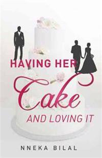 Bokomslag for "Having Her Cake and Loving It"