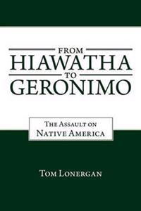 From Hiawatha to Geronimo