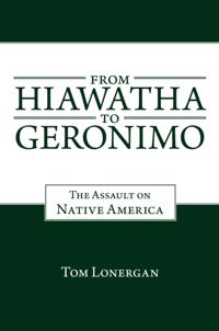 From Hiawatha to Geronimo