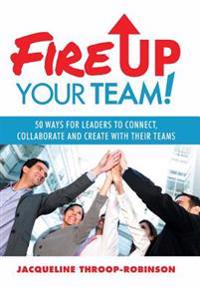 Bokomslag for "Fire Up Your Team"