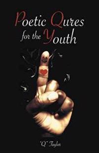 Bokomslag for "Poetic Qures for the Youth"