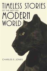 Timeless Stories of the Not-So-Modern World