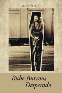Rube Burrow, Desperado