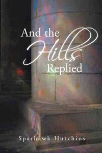 Bokomslag for "And the Hills Replied"