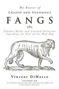 Bokomslag för "The Bearer of Crazed and Venomous Fangs"
