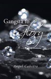 Gangsta to Glory