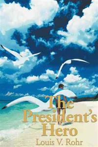 Bokomslag för "The President's Hero"