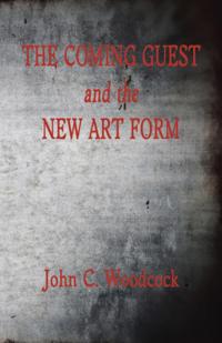 Coming Guest and the New Art Form