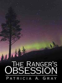 The Ranger's Obsession