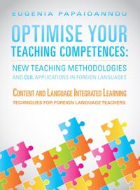 Optimise Your Teaching Competences: New Teaching Methodologies and Clil Applications in Foreign Languages