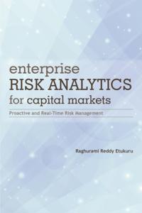 Enterprise Risk Analytics for Capital Markets