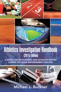 Athletics Investigation Handbook (2015 Edition)