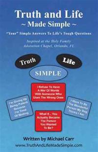 Truth and Life Made Simple