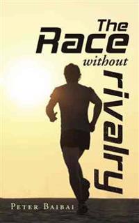 The Race without Rivalry