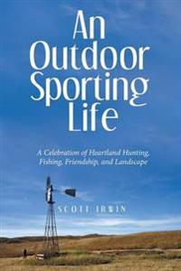 An Outdoor Sporting Life