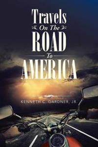 Travels On The Road To America