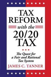 Tax Reform with the 20/20 Tax