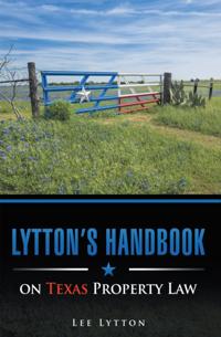 Lytton'S Handbook on Texas Property Law