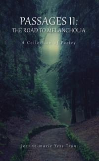 Passages Ii: the Road to Melancholia