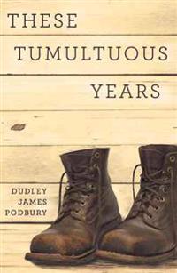 Bokomslag for "These Tumultuous Years"