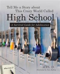 Tell Me a Story about This Crazy World Called High School