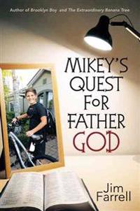 Mikey's Quest for Father God