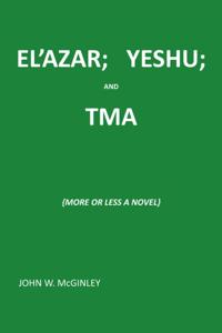 El'Azar;   Yeshu; and Tma