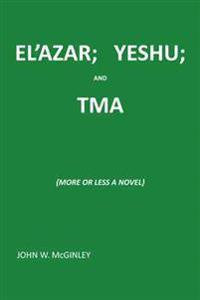 El'azar; Yeshu; And Tma