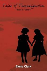 Tales of Transmigration-Sisters