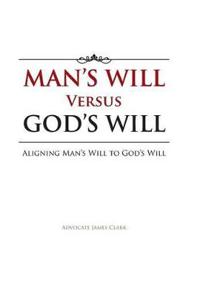 Bokomslag for "Man's Will Versus God's Will"