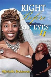 Right Before My Eyes II