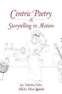 Bokomslag for "Centric Poetry & Storytelling in Motion"