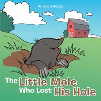 Little Mole Who Lost His Hole