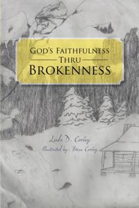 God's Faithfulness Thru Brokenness