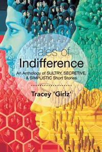 Tales of Indifference