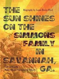 The Sun Shines on the Simmons Family in Savannah, Ga.