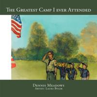 Greatest Camp I Ever Attended