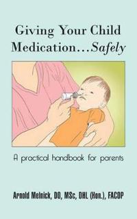 Giving Your Child Medication...Safely