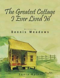 Greatest Cottage I Ever Lived In