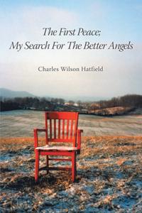 First Peace; My Search for the Better Angels