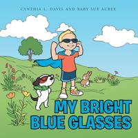 My Bright Blue Glasses