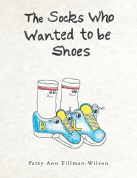 Socks Who Wanted to Be Shoes