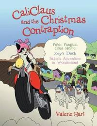 CaliClaus and the Christmas Contraption