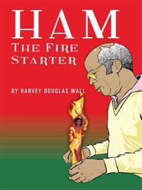 Ham the Fire Starter