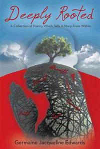 Deeply Rooted