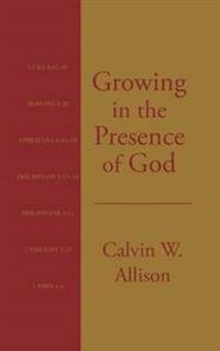 Growing in the Presence of God