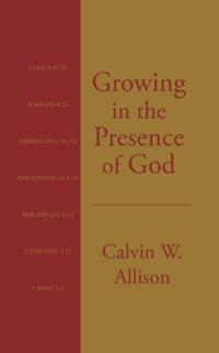 Growing in the Presence of God