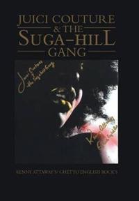 Juici Couture & the Suga-hill Gang